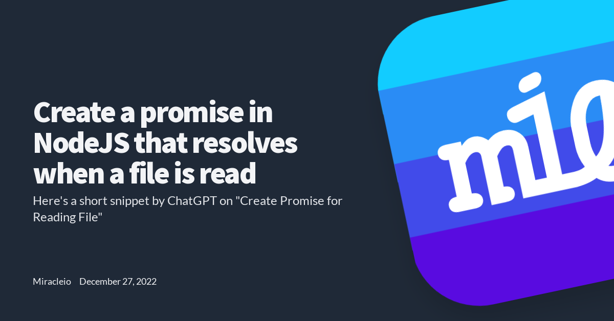 Create a promise in NodeJS that resolves when a file is read